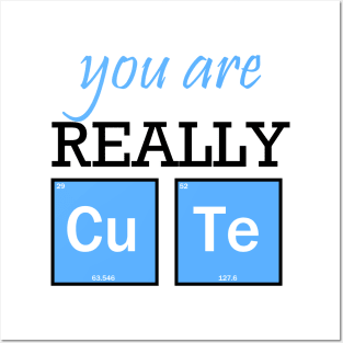 You are really cute Posters and Art